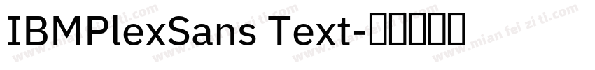 IBMPlexSans Text字体转换